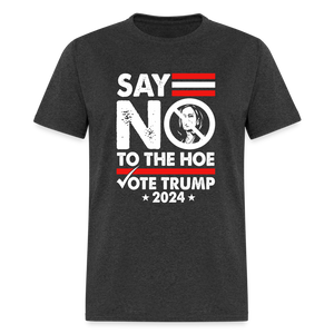 Say Not To The Hoe Classic T-Shirt - heather black