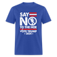 Say Not To The Hoe Classic T-Shirt - royal blue