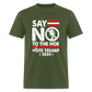 Say Not To The Hoe Classic T-Shirt - military green