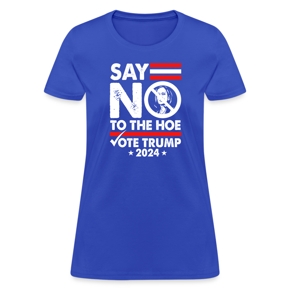 Say Not To The Hoe Women's T-Shirt - royal blue