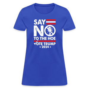 Say Not To The Hoe Women's T-Shirt - royal blue