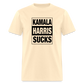 Kamala Harris Sucks Classic T-Shirt - natural