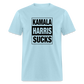 Kamala Harris Sucks Classic T-Shirt - powder blue