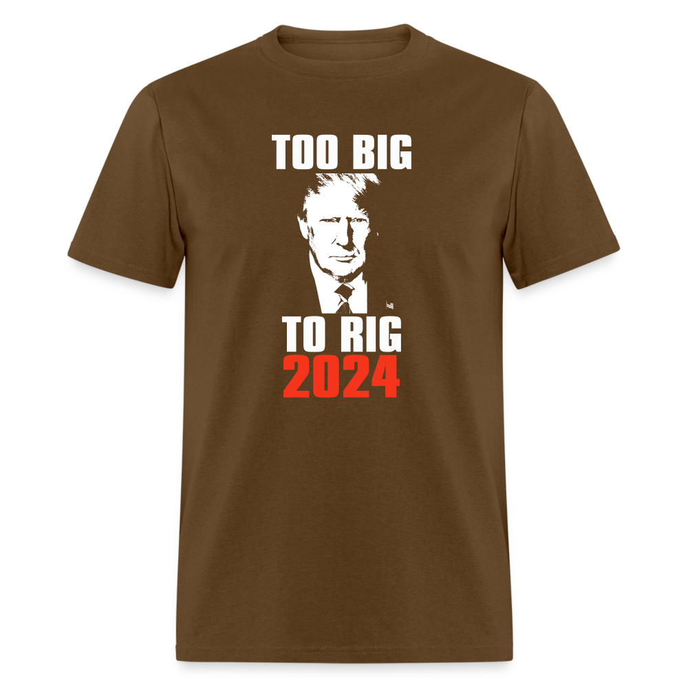 Too Big To Rig TRUMP 2024 Classic T-Shirt - brown