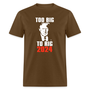 Too Big To Rig TRUMP 2024 Classic T-Shirt - brown