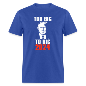 Too Big To Rig TRUMP 2024 Classic T-Shirt - royal blue