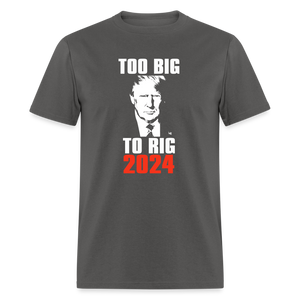 Too Big To Rig TRUMP 2024 Classic T-Shirt - charcoal