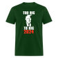 Too Big To Rig TRUMP 2024 Classic T-Shirt - forest green