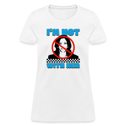 I’m not with her Women's T-Shirt - white