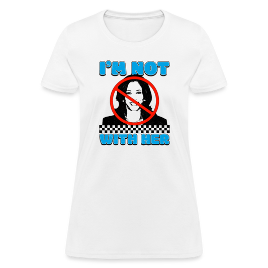 I’m not with her Women's T-Shirt - white