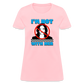 I’m not with her Women's T-Shirt - pink