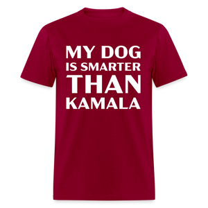 My Dog Is Smarter Than Kamala Classic T-Shirt - dark red