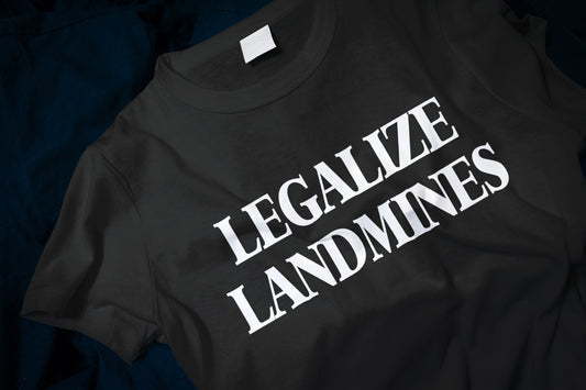 Legalize Landmines Unisex Classic T-Shirt