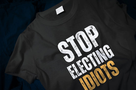 Stop Electing Idiots Classic T-Shirt