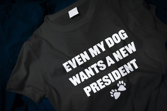 Even My Dog Wants a New President Classic T-Shirt