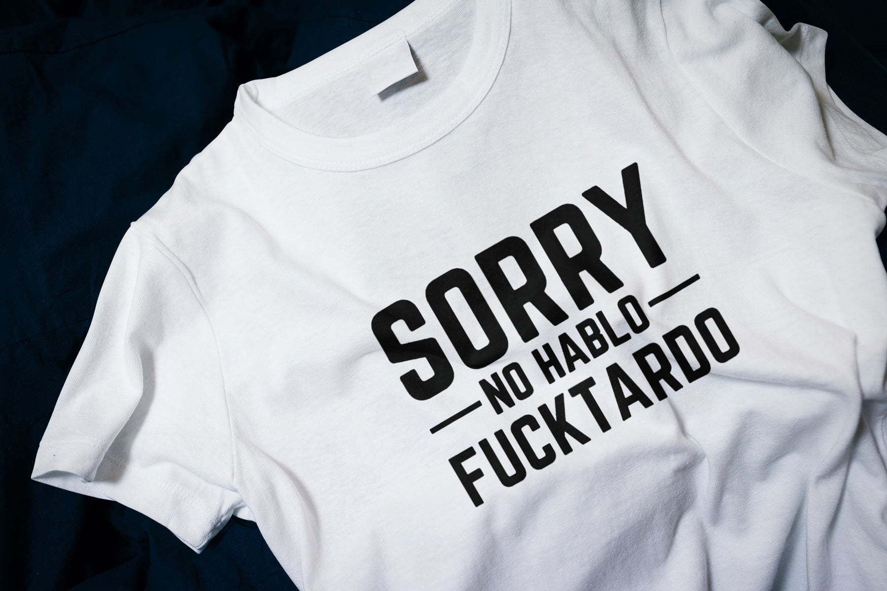 Sorry no hablo fucktardo Unisex Classic T-Shirt