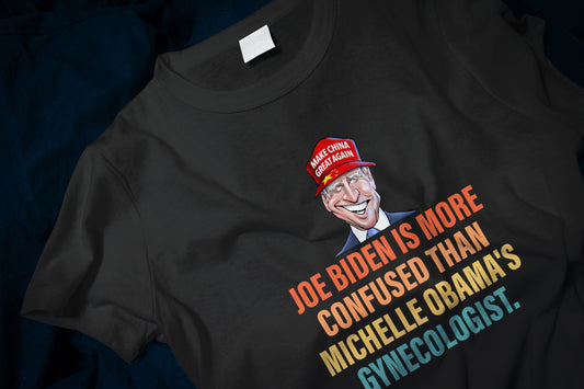 Joe Biden Is More Confused Than Michelle Obama's Gynecologist Classic T-Shirt