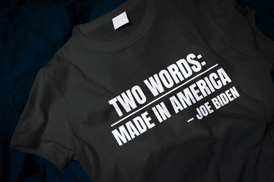 Two Words: Made In America - Joe Biden Classic T-Shirt