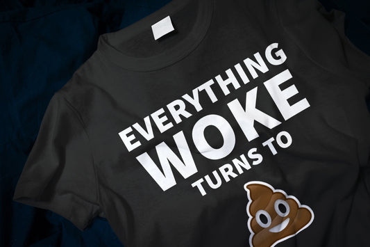 Everything Woke Turns to s*** Funny Classic T-Shirt