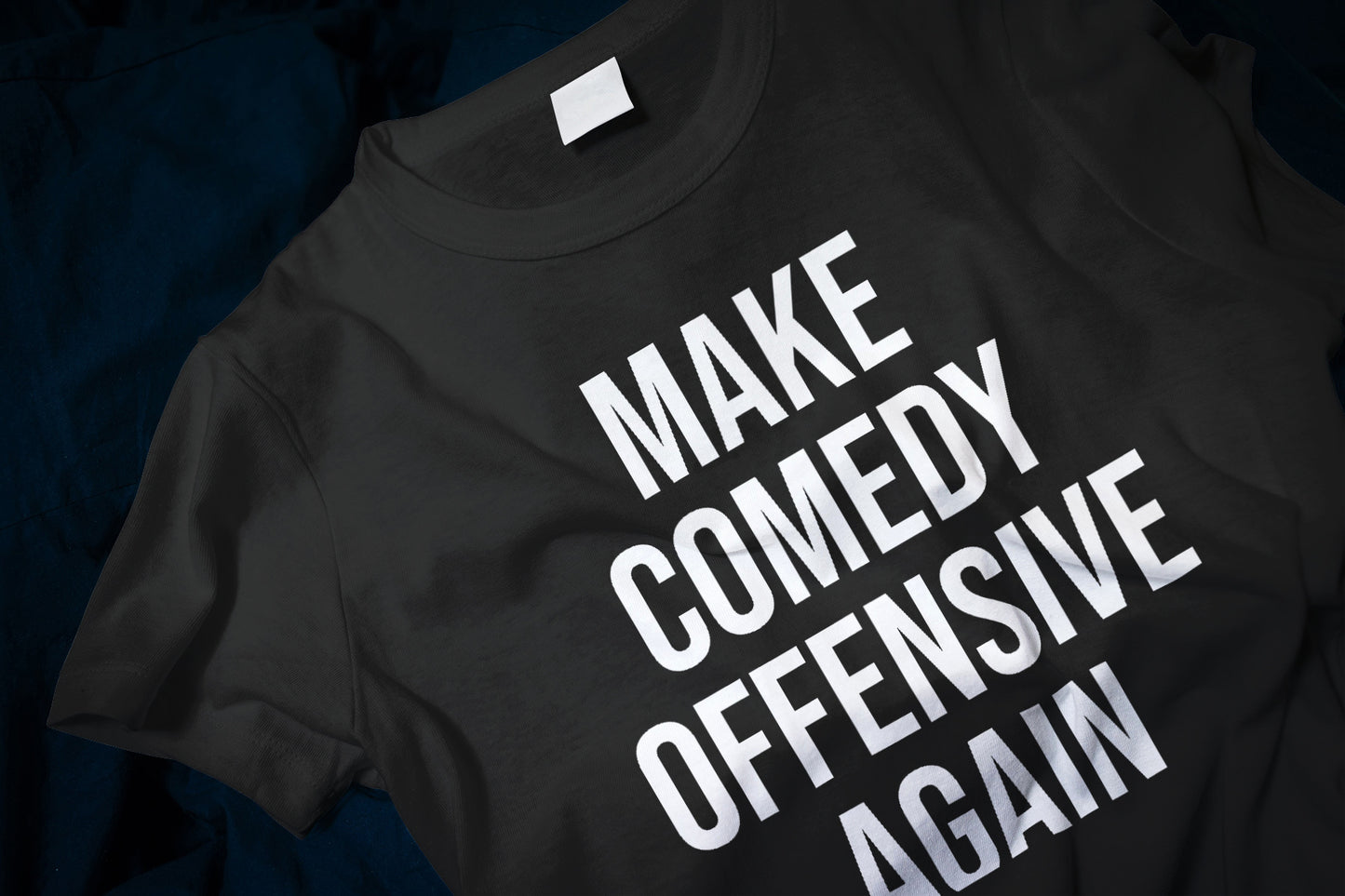 Make Comedy Offensive Again Classic T-Shirt