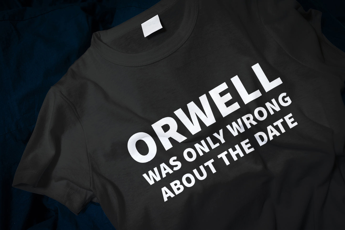 Orwell Was Only Wrong About The Date Men's Classic T-Shirt