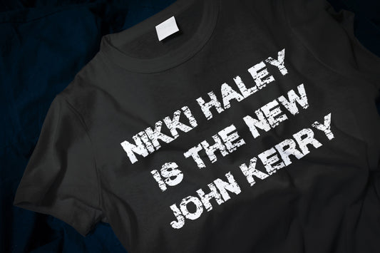 Nikki Haley Is The New John Kerry Classic T-Shirt