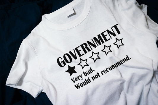 Review Of The Government - Very bad. Would not recommend  Classic T-Shirt