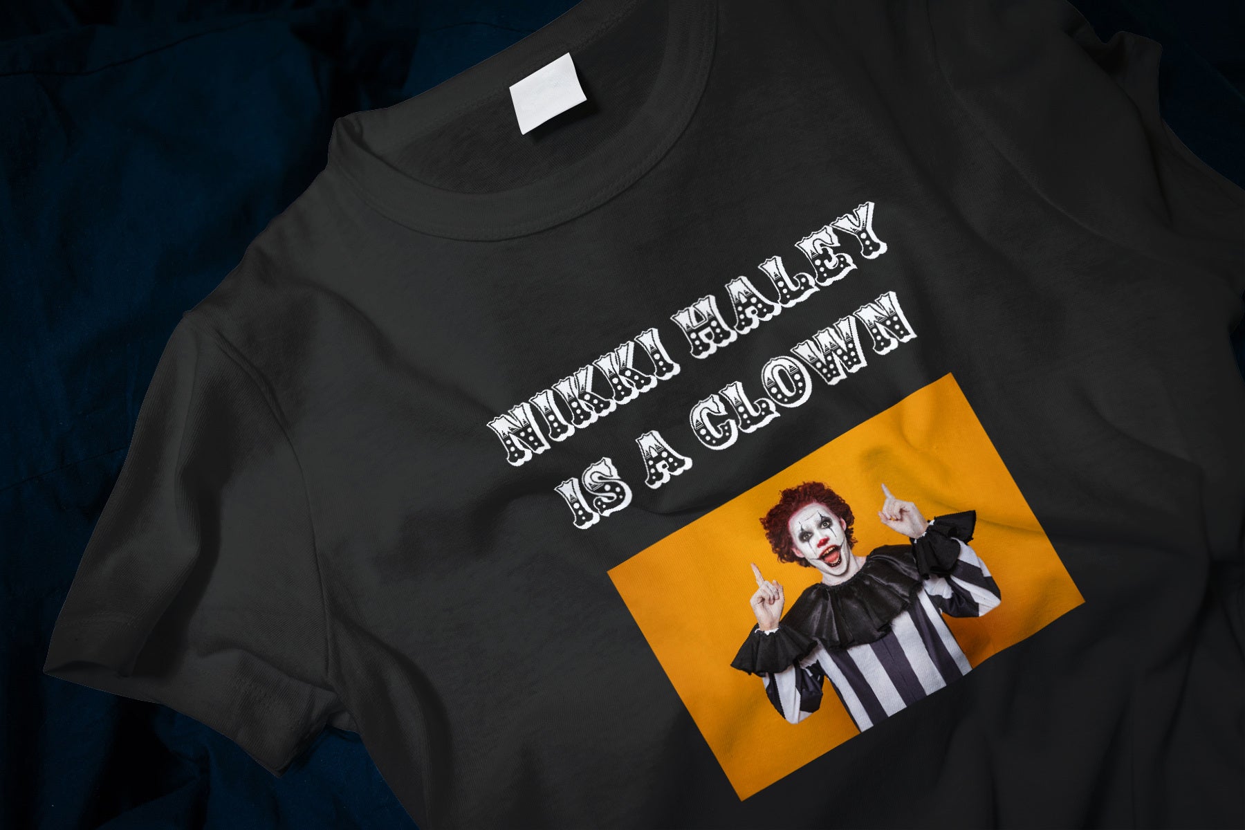 Nikki Haley Is a Clown Unisex Classic T-Shirt