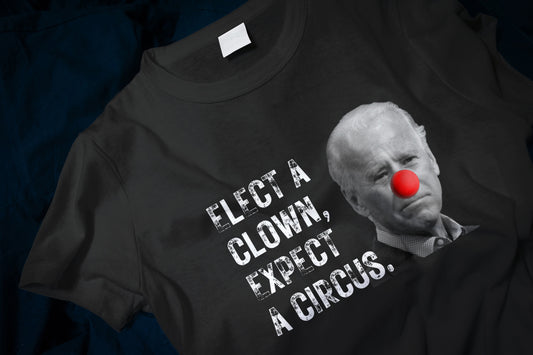 Elect a Clown, Expect a Circus Classic T-Shirt