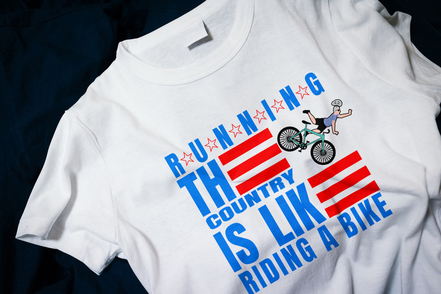 Running The Country Is Like Riding a Bike Classic T-Shirt