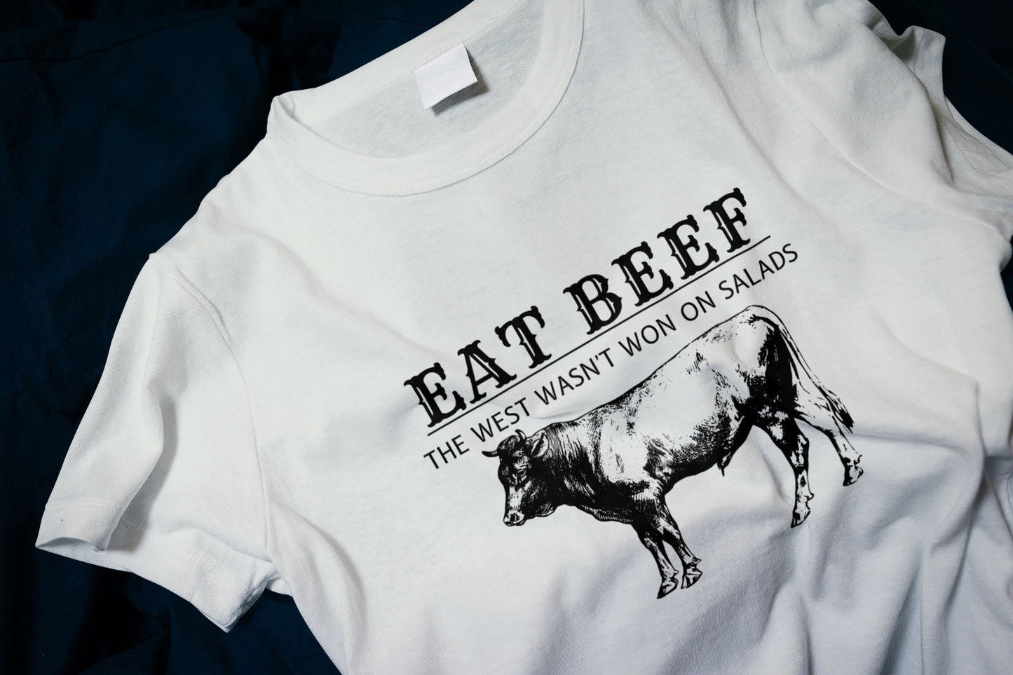 Eat Beef The West Wasn't Won on Salads Classic Men's T-Shirt