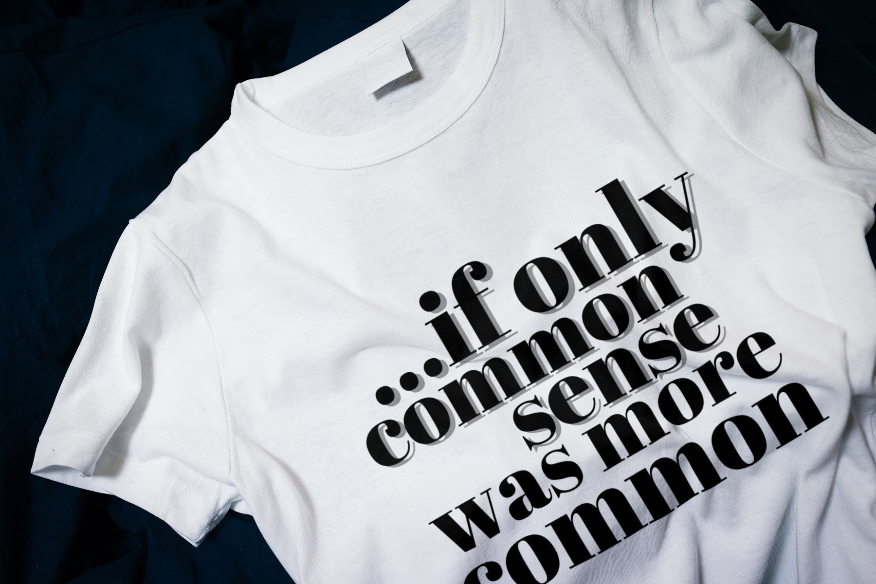 If only common sense was more common Classic T-Shirt