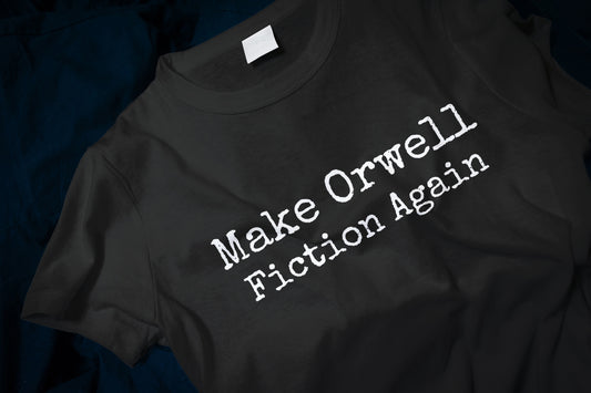 Make Orwell Fiction Again Classic T-Shirt