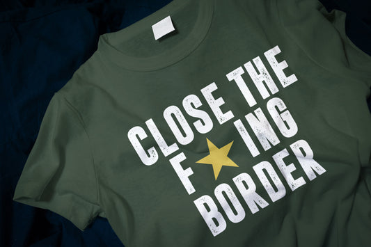 Close The F*ING Border Unisex Classic T-Shirt