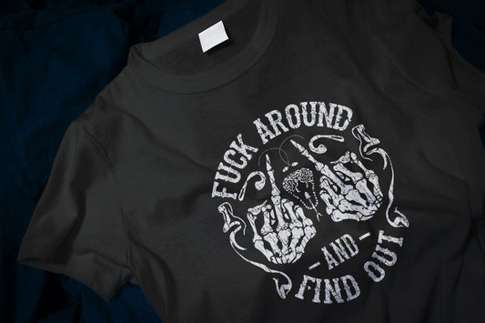 F**k Around And Find Out Classic T-Shirt