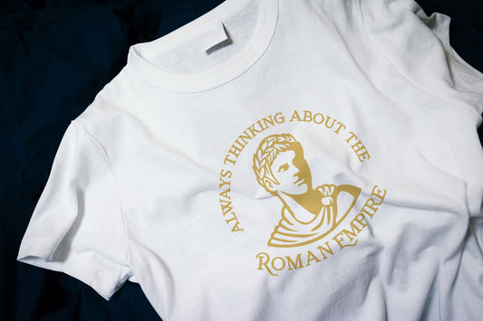 Always Thinking About The Roman Empire Classic T-Shirt