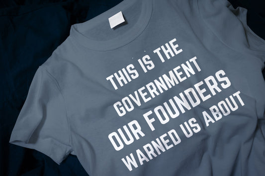 This Is The Government Our Founders Warned Us About Classic T-Shirt