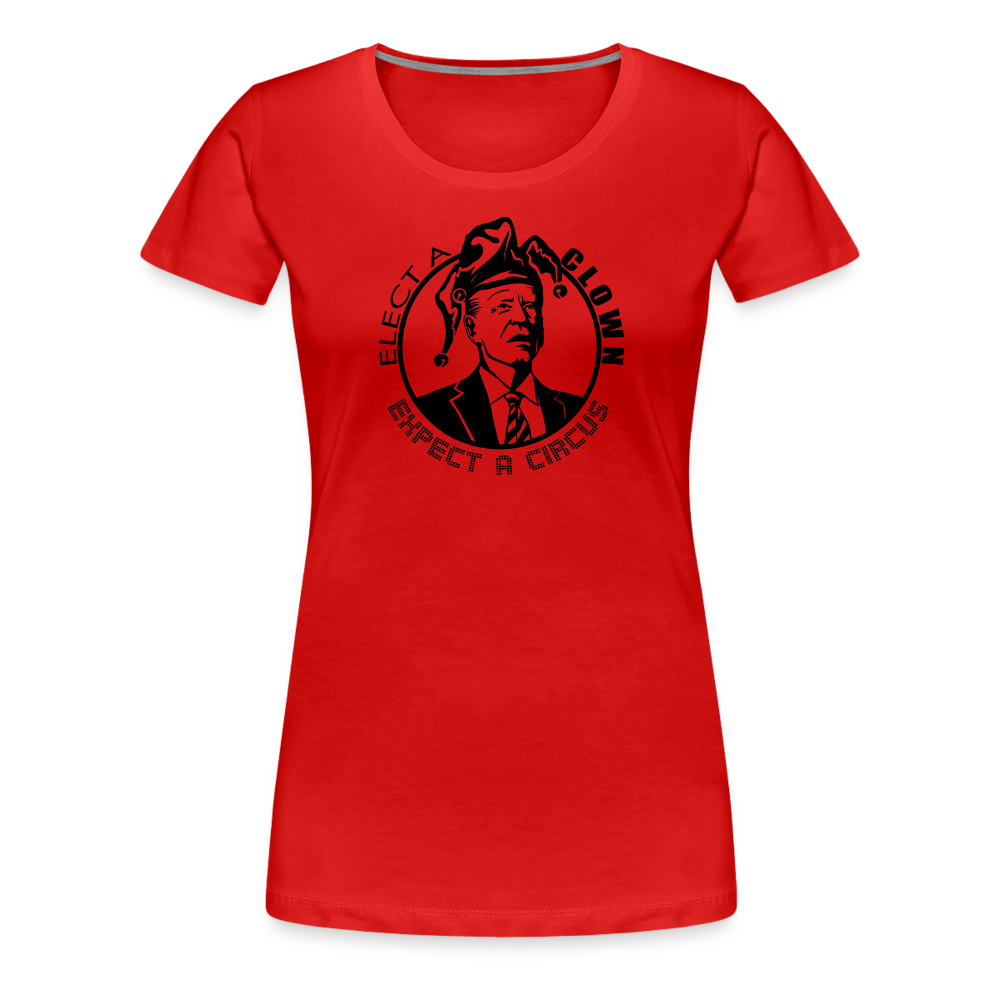 Elect a Clown, Expect a Circus Women’s Premium T-Shirt - red