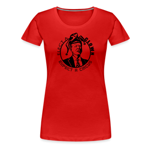 Elect a Clown, Expect a Circus Women’s Premium T-Shirt - red