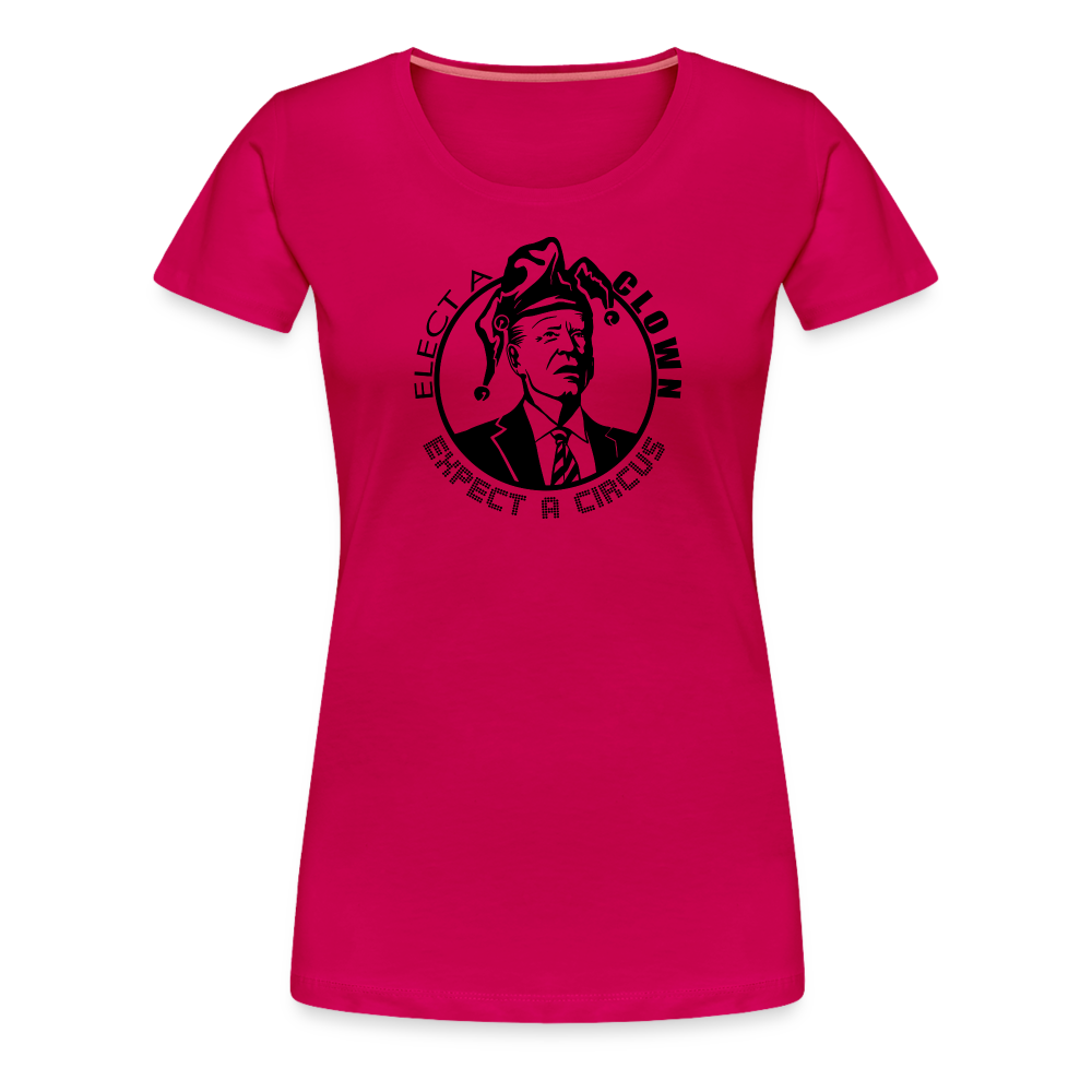 Elect a Clown, Expect a Circus Women’s Premium T-Shirt - dark pink