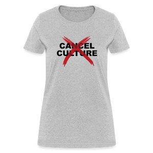 Cancel Cancel Culture Women's T-Shirt - heather gray