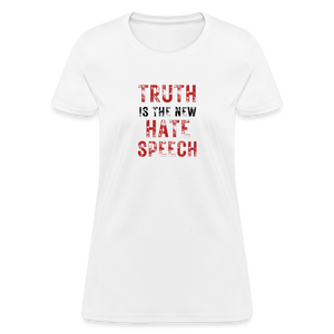 Truth Is The New Hate Speech Women's T-Shirt - white