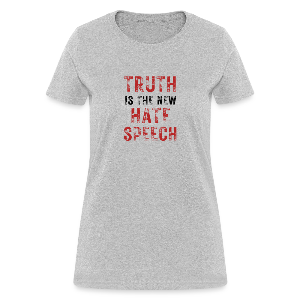 Truth Is The New Hate Speech Women's T-Shirt - heather gray