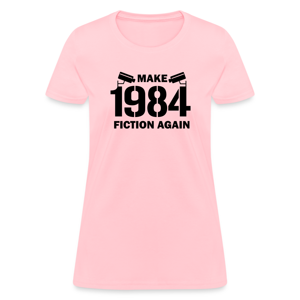 Make 1984 Fiction Again Women's T-Shirt - pink