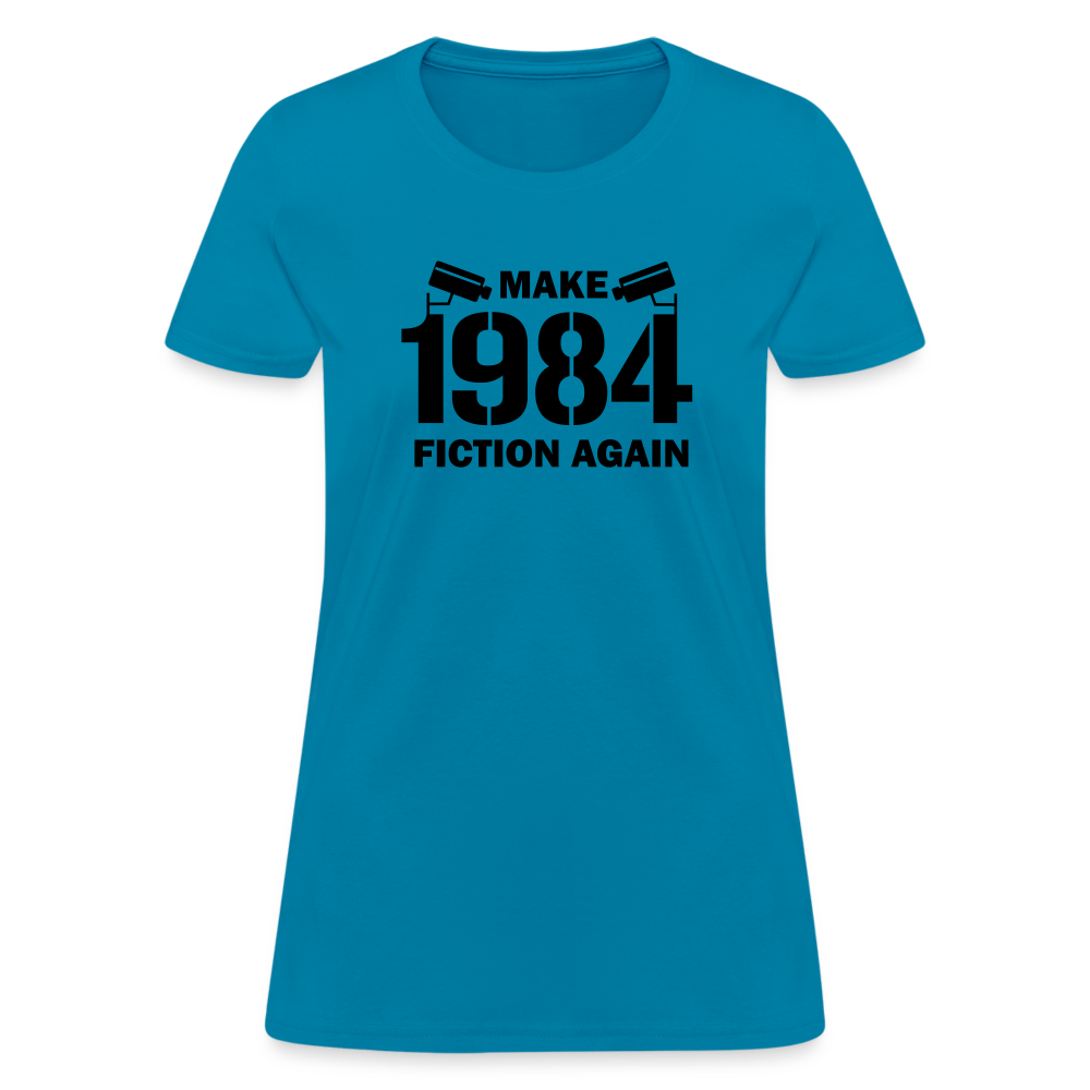 Make 1984 Fiction Again Women's T-Shirt - turquoise