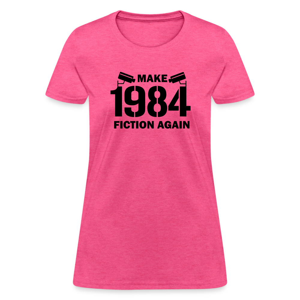 Make 1984 Fiction Again Women's T-Shirt - heather pink