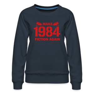 Make 1984 Fiction Again Women’s Premium Sweatshirt - navy