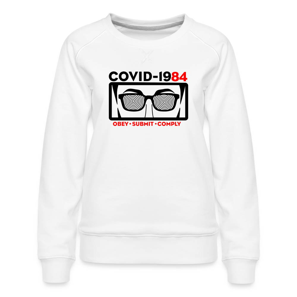 COVID-1984 Women’s Premium Sweatshirt - white