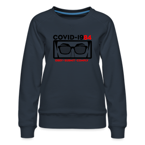 COVID-1984 Women’s Premium Sweatshirt - navy