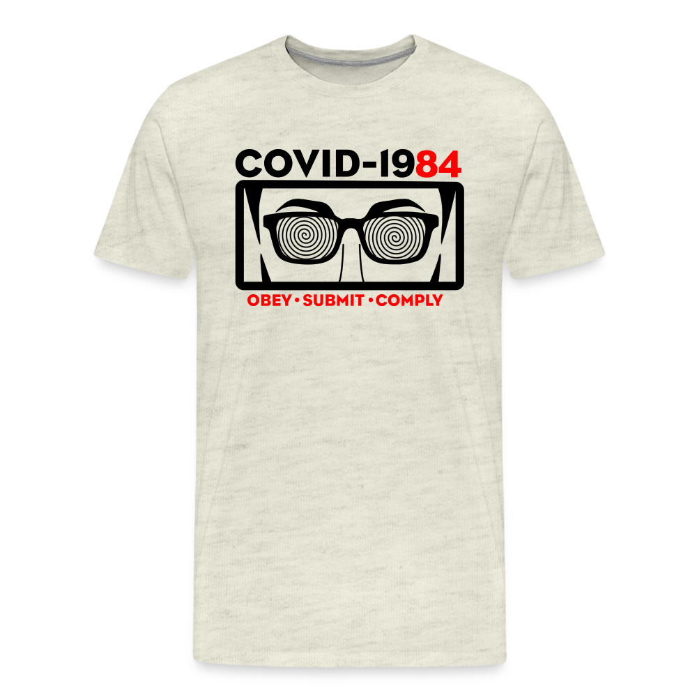 COVID-1984 Men's Premium T-Shirt - heather oatmeal